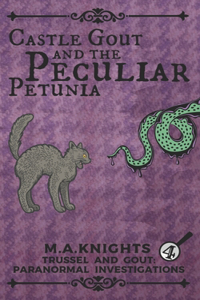 Castle Gout and the Peculiar Petunia