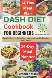 DASH Diet Cookbook for Beginners