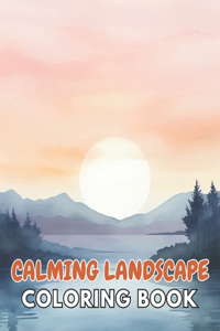 Calming Landscape Coloring Book