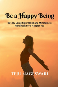 Be a Happy Being