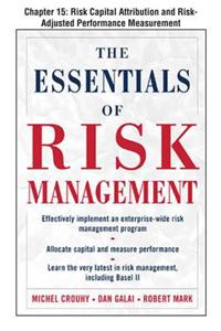 The Essentials of Risk Management, Chapter 15 - Risk Capital Attribution and Risk-Adjusted Performance Measurement