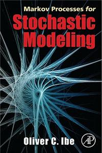 Markov Processes for Stochastic Modeling