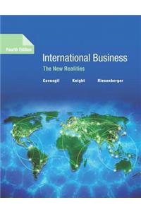 International Business: The New Realities Plus Mylab Management with Pearson Etext -- Access Card Package