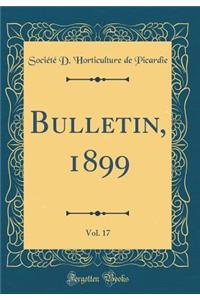 Bulletin, 1899, Vol. 17 (Classic Reprint)