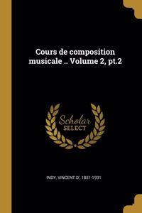 Cours de composition musicale .. Volume 2, pt.2