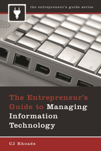 Entrepreneur's Guide to Managing Information Technology