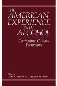 American Experience with Alcohol