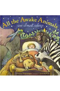 All the Awake Animals are Almost Asleep