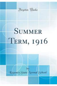 Summer Term, 1916 (Classic Reprint)