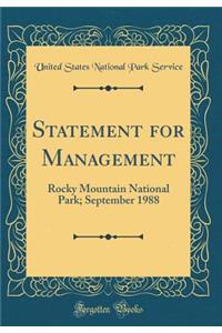 Statement for Management: Rocky Mountain National Park; September 1988 (Classic Reprint)