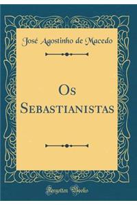 OS Sebastianistas (Classic Reprint)