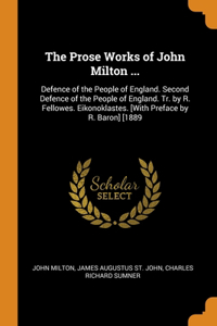 Prose Works of John Milton ...