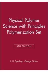 Physical Polymer Science 4th Edition with Principles Polymerization 4th Edition Set