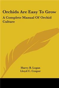 Orchids Are Easy to Grow