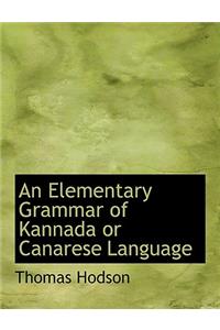 An Elementary Grammar of Kannada or Canarese Language