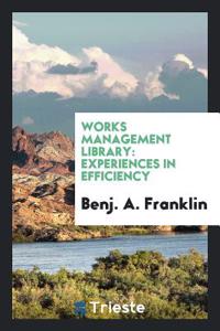 Works Management Library: Experiences in Efficiency