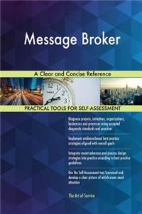 Message Broker A Clear and Concise Reference