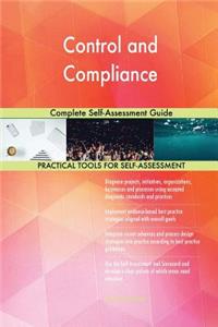 Control and Compliance Complete Self-Assessment Guide