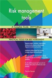 Risk management tools A Complete Guide - 2019 Edition