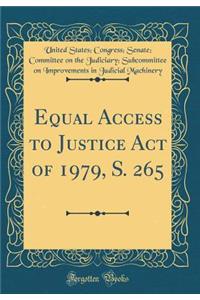 Equal Access to Justice Act of 1979, S. 265 (Classic Reprint)