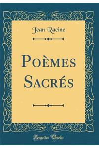 PoÃ¨mes SacrÃ©s (Classic Reprint)