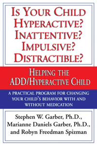 Is Your Child Hyperactive? Inattentive? Impulsive? Distractable?
