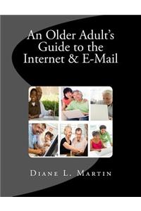 An Older Adult's Guide to the Internet & E-Mail