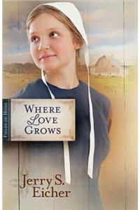 Where Love Grows