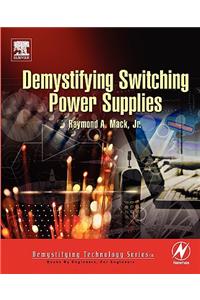 Demystifying Switching Power Supplies