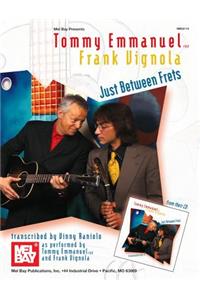 Tommy Emmanuel/Frank Vignola: Just Between Frets