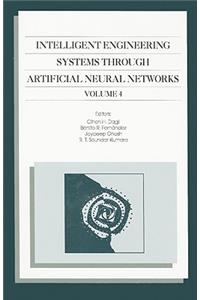 Intelligent Engineering Systems Through Artificial Neural Networks, Volume 4