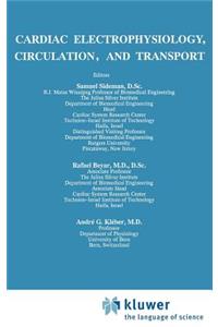 Cardiac Electrophysiology, Circulation, and Transport