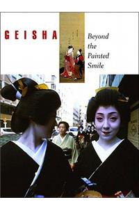 Geisha: Beyond the Painted Smile