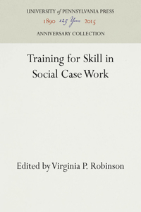 Training for Skill in Social Case Work