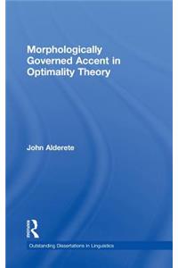 Morphologically Governed Accent in Optimality Theory