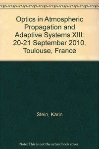 Optics in Atmospheric Propagation and Adaptive Systems XIII