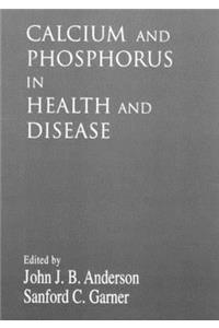 Calcium and Phosphorus in Health and Disease