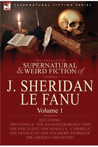 Collected Supernatural and Weird Fiction of J. Sheridan Le Fanu