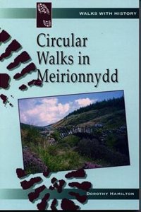 Walks with History Series: Circular Walks in Meirionnydd