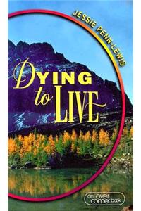 Dying to Live