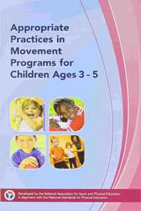 Appropriate Practices in Movement Programs for Children Age 3-5: Quality Coaches Quality Sports