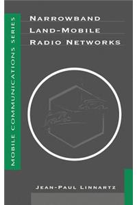 Narrowband Land-Mobile Radio Networks