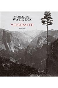 Carleton Watkins in Yosemite