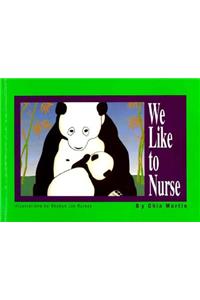 We Like to Nurse