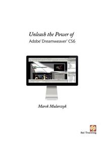 Unleash the Power of Adobe Dreamweaver Cs6
