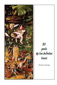 pais de los arboles locos