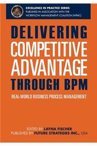 Delivering Competitive Advantage Through BPM