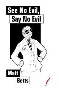 See No Evil, Say No Evil
