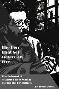 The Pen That Set Mexico on Fire