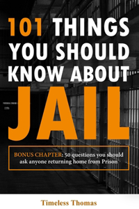 101 Things You Should Know About Jail